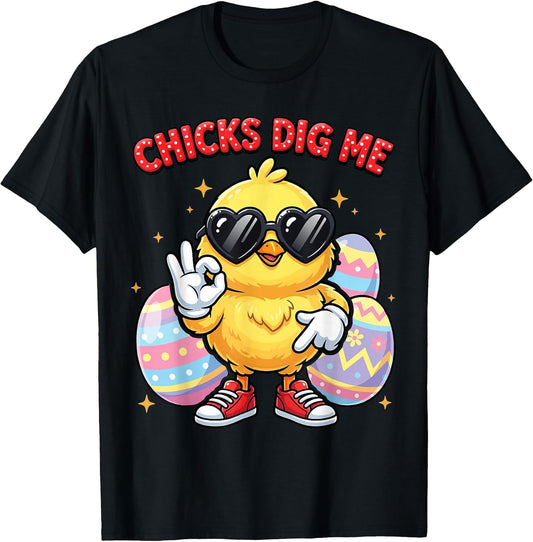 Funny Easter Day Chicks Dig Me 6 7 Six Seven Meme T-Shirt