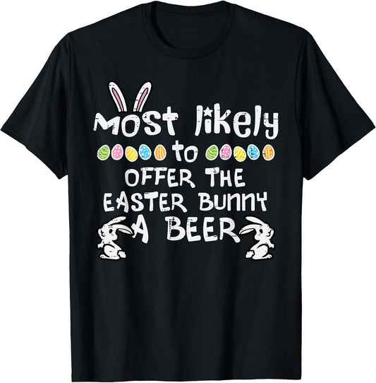 Most Likely To Offer Easter Bunny Family Matching Dad Men T-Shirt