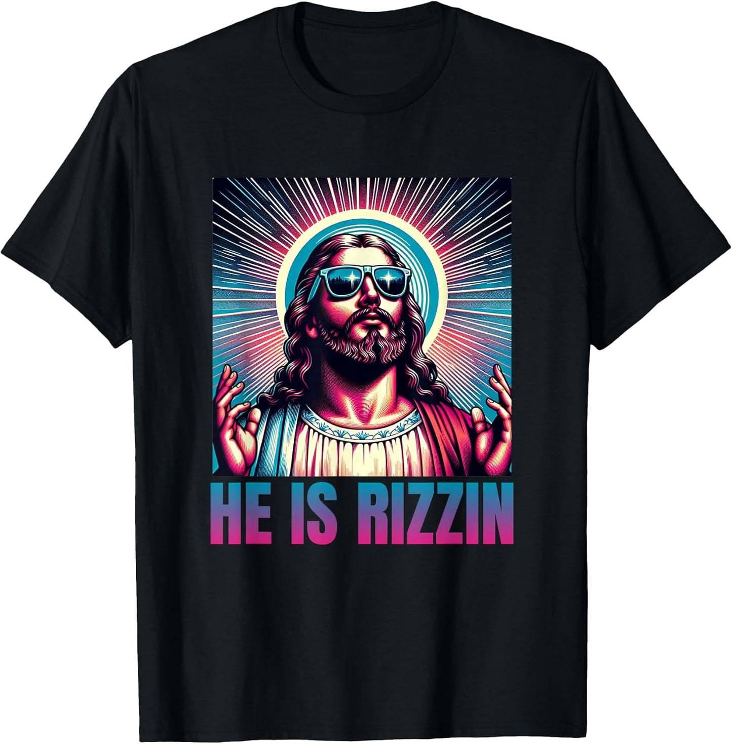 He is Rizzin Jesus is Rizzen T-Shirt