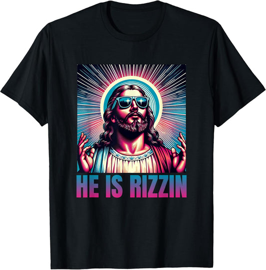 He is Rizzin Jesus is Rizzen T-Shirt