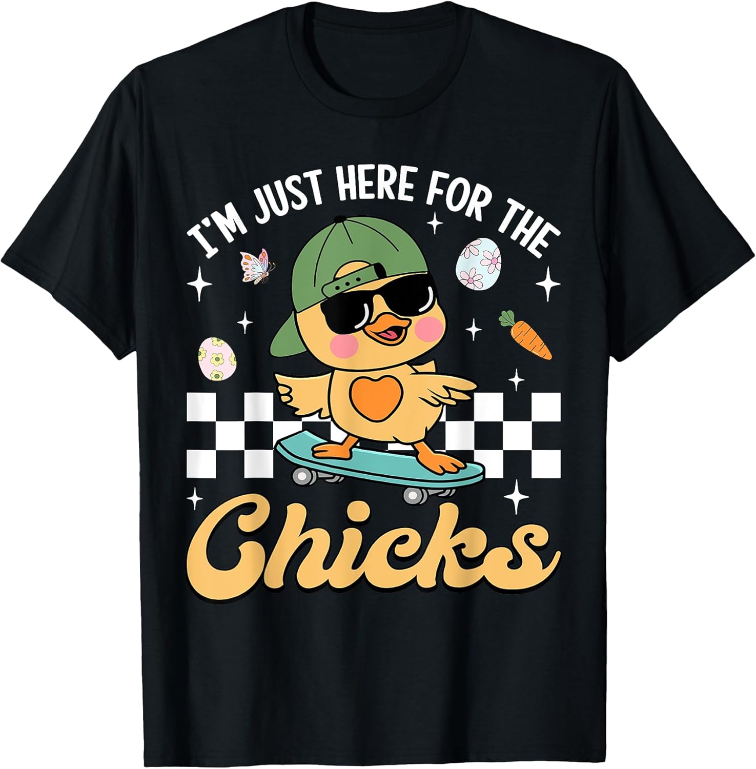 I'm Just Here For The Chicks Cute Easter Boys Kids Toddlers T-Shirt