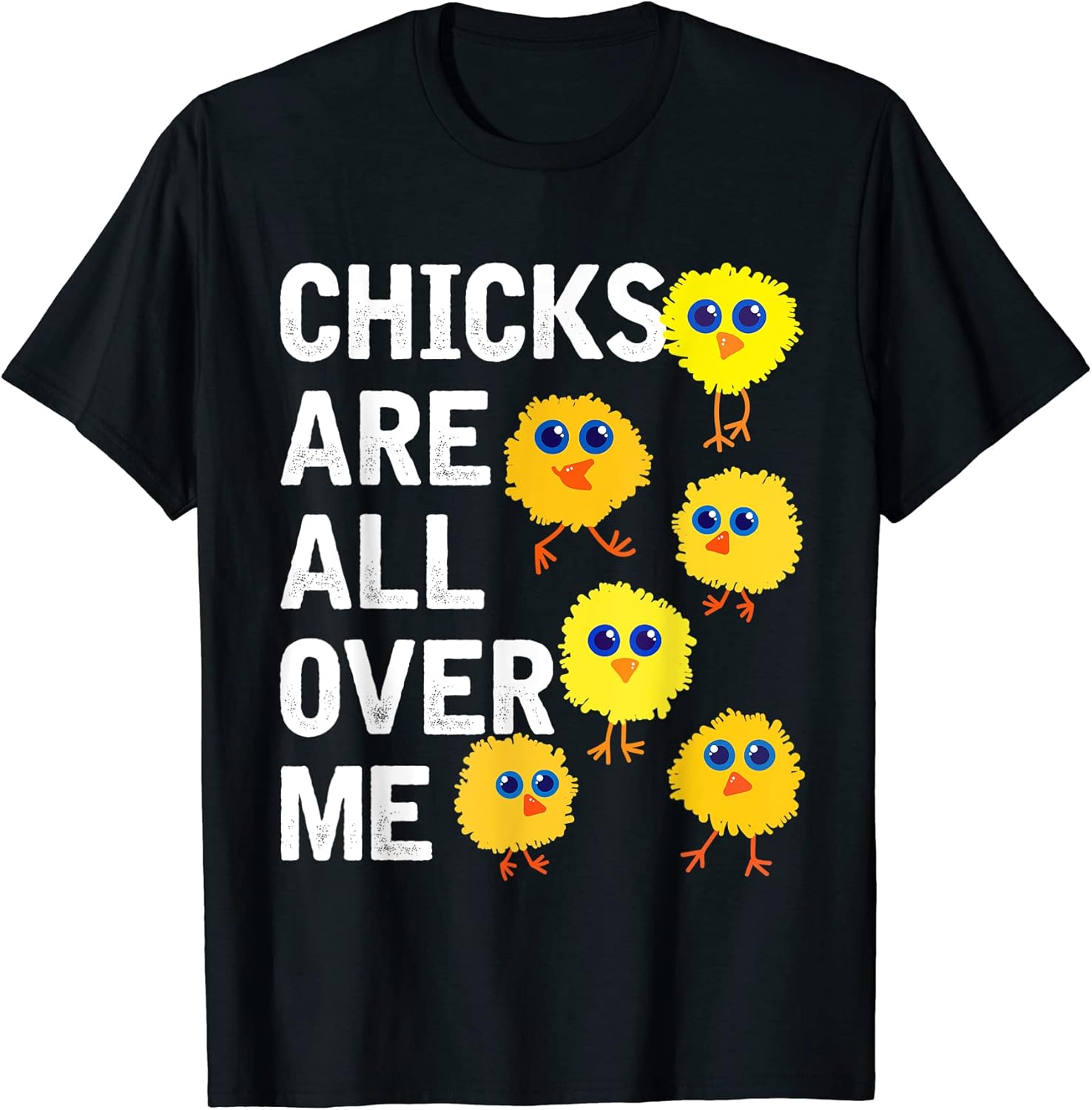 Chicks Are All Over Me Easter Funny Baby Chicken Kids Boys T-Shirt