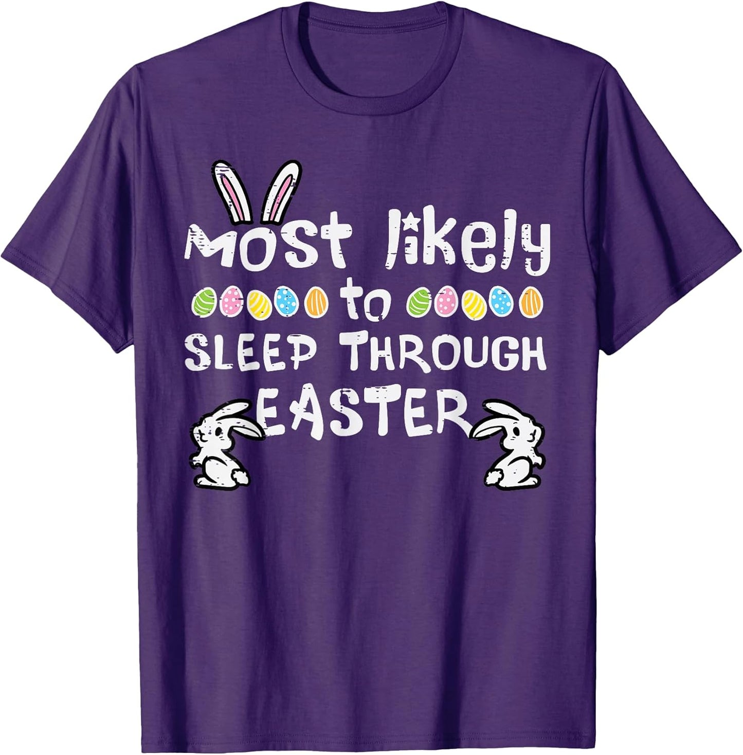 Most Likely Sleep Through Easter Family Matching Mom Women T-Shirt