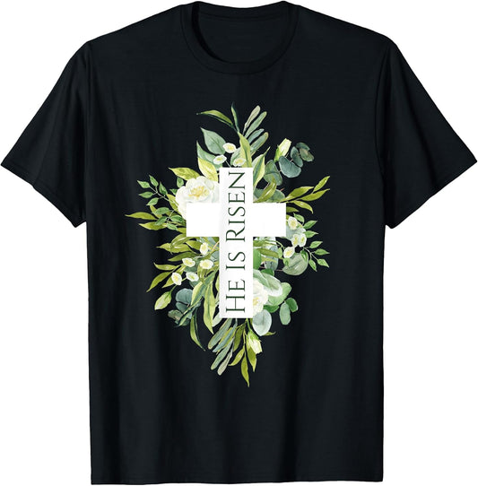 Happy Easter Shirt Floral He Is Risen Jesus Cross Spring T-Shirt