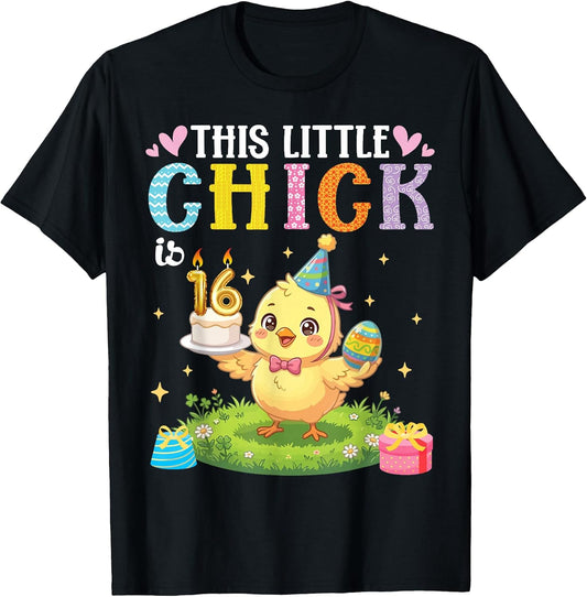 This Little Chick is 16 Years Old Birthday Easter Cute Girl T-Shirt