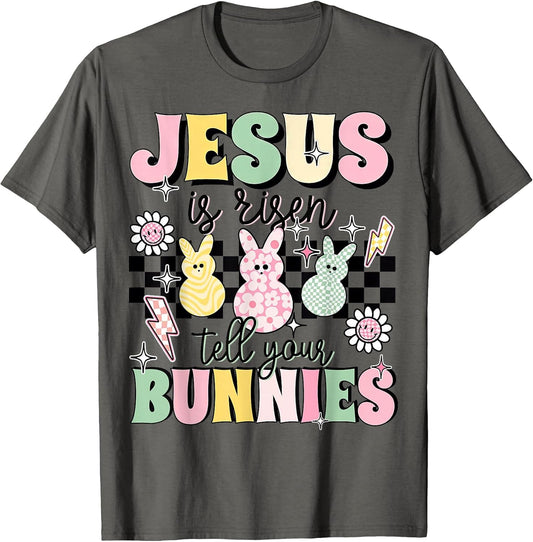 Jesus Is Risen Tell You Bunnies Religious Christian Easter T-Shirt