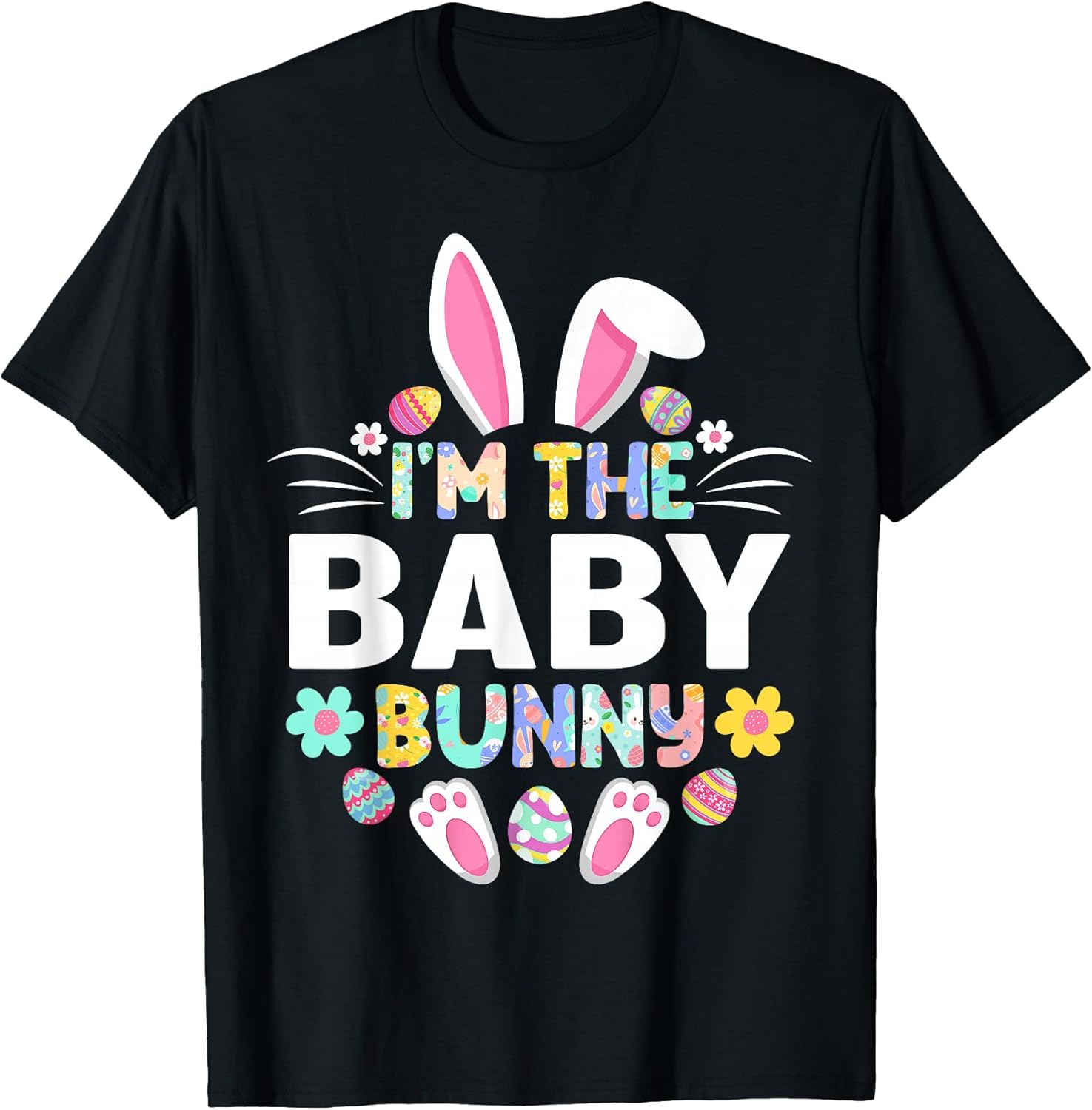 I'm The Baby Bunny Funny Easter Day Family Matching T-Shirt