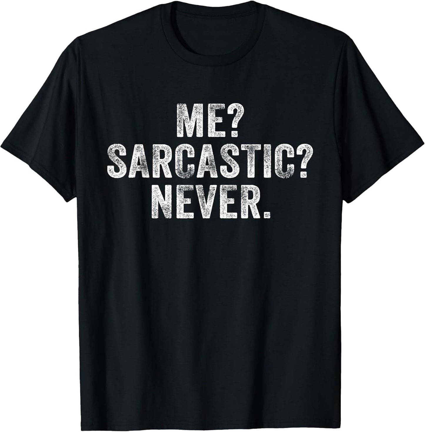 Me? Sarcastic? Never?