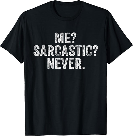 Me? Sarcastic? Never?