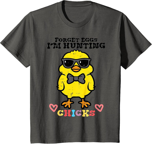 Kids Easter Forget Eggs Im Hunting Chicks Cute Boys Kids Toddler T-Shirt