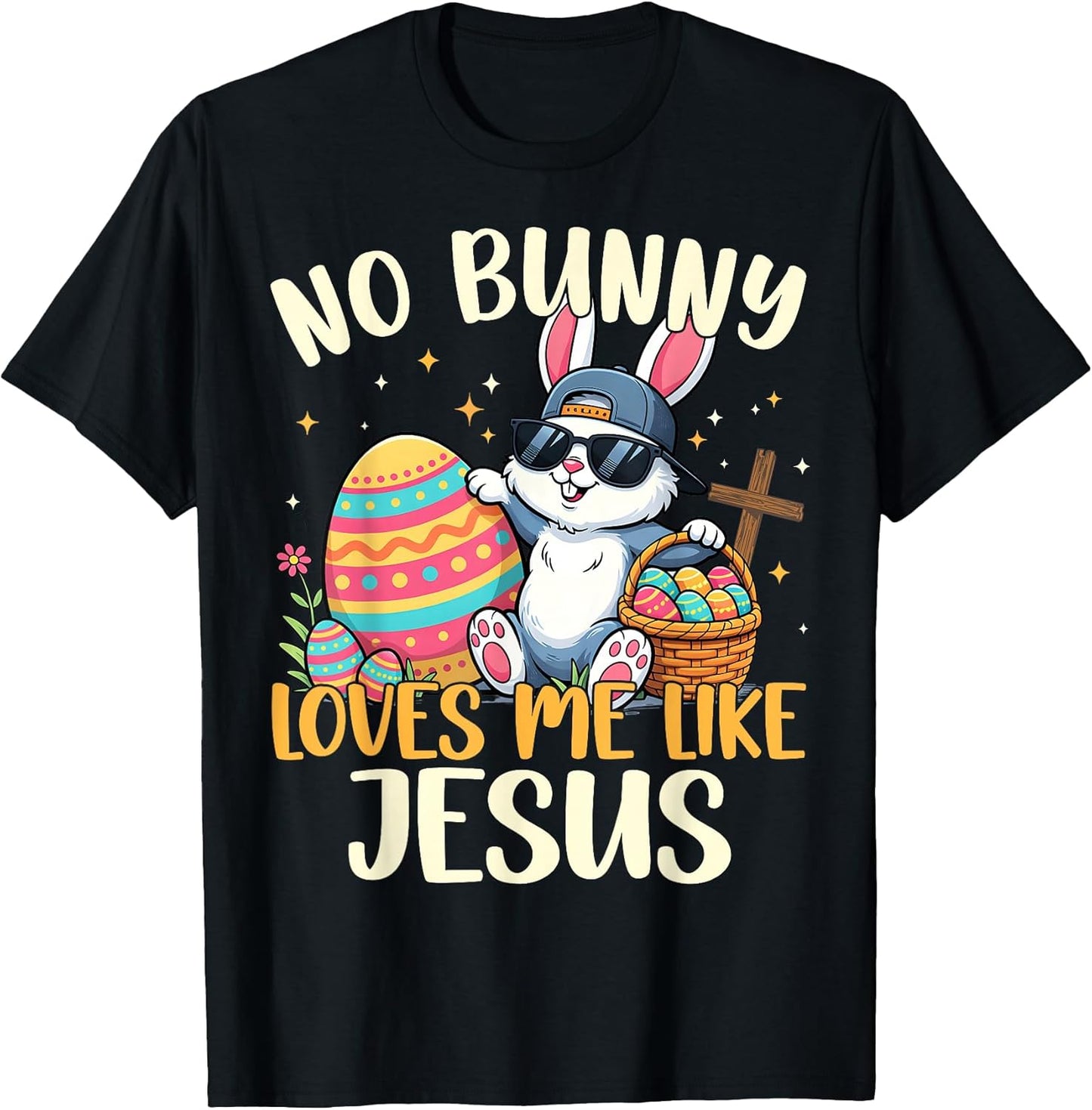 Easter No Bunny Loves Me Like Jesus Christian Men Women Kid T-Shirt