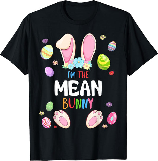 I'm The Mean Bunny Easter Party Matching Family T-Shirt