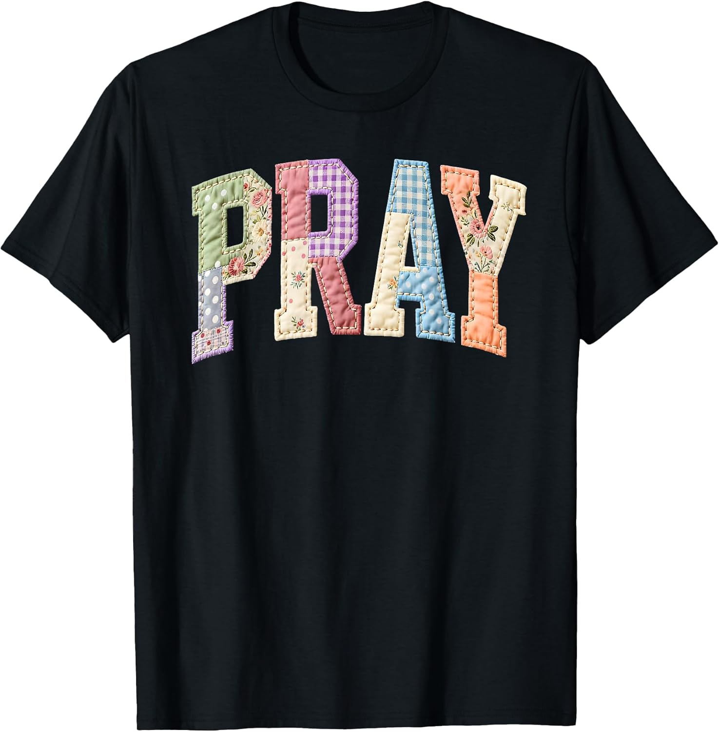 Pray Patchwork He is Risen Easter Day Jesus Christian Faith T-Shirt