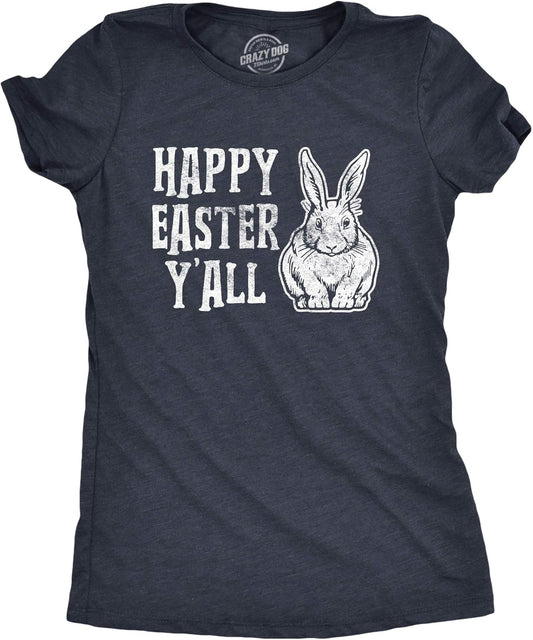 Womens Happy Easter Yall T Shirt Funny Bunny Saying Egg Hunt Basket Gift for Her