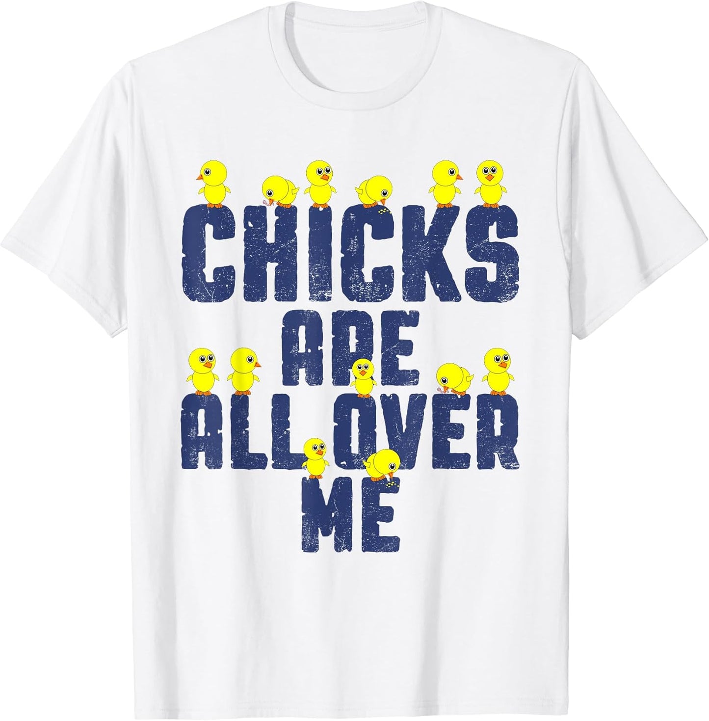 Chicks Are All Over Me shirt Easter Day