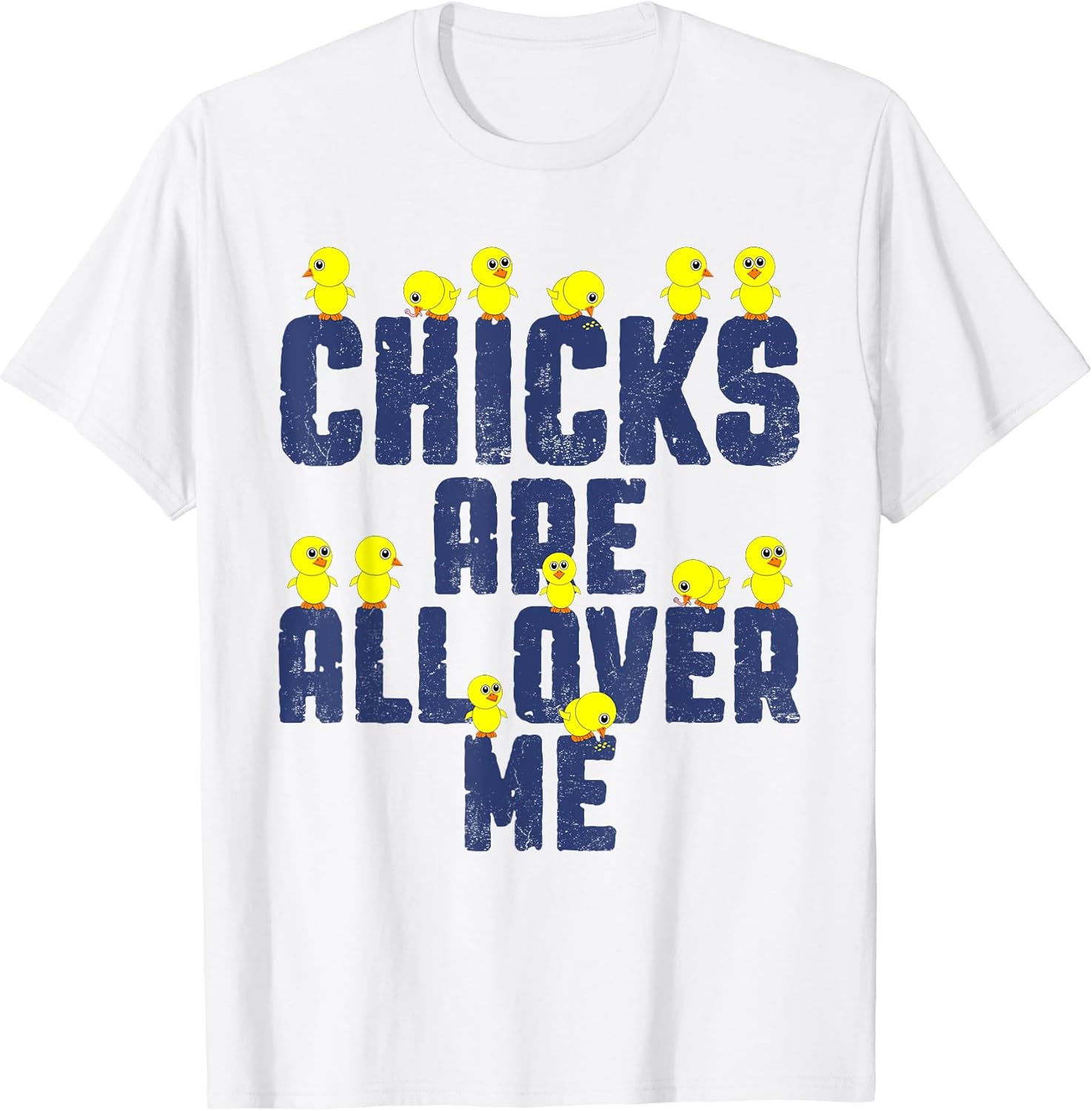Chicks Are All Over Me shirt Easter Day