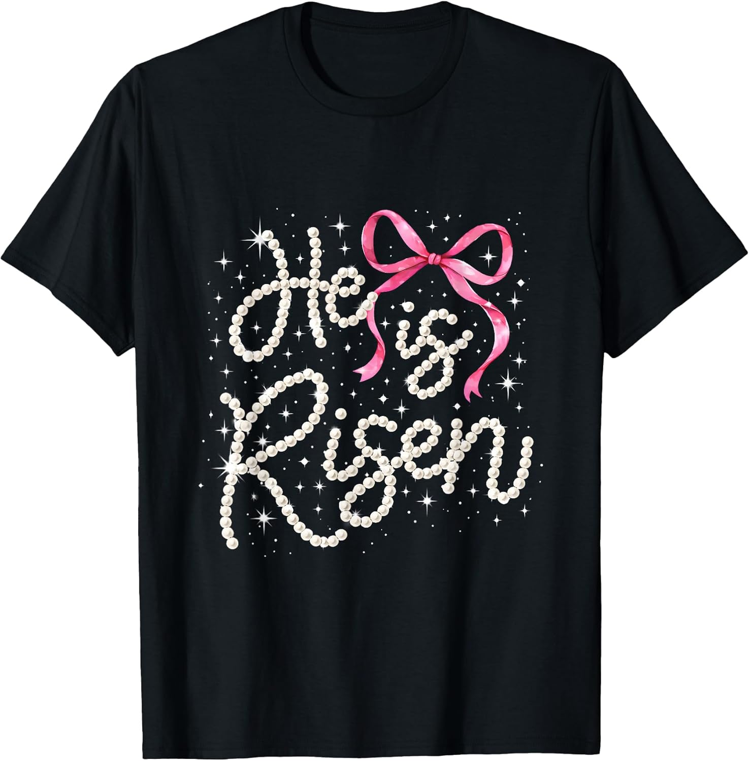 He is Risen Pearl Bow Sparkle Christian Easter T-Shirt