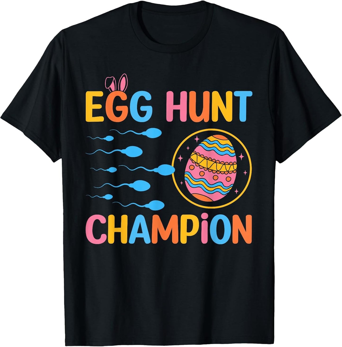Funny Easter Egg Hunt Champion Sperm Pregnancy Announce Dad T-Shirt