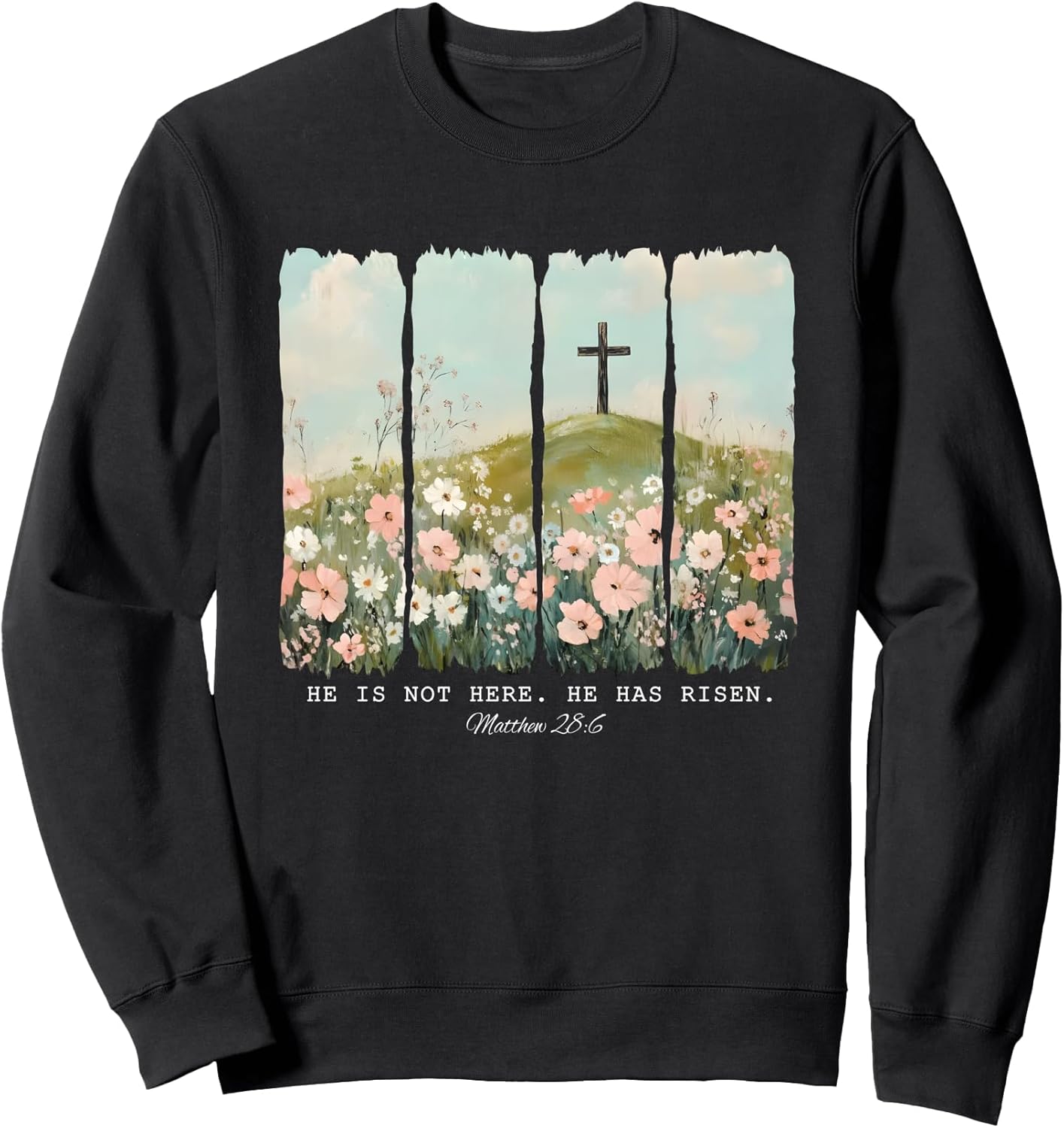 Women He Is Not Here, He Has Risen Christian Jesus Easter Sweatshirt