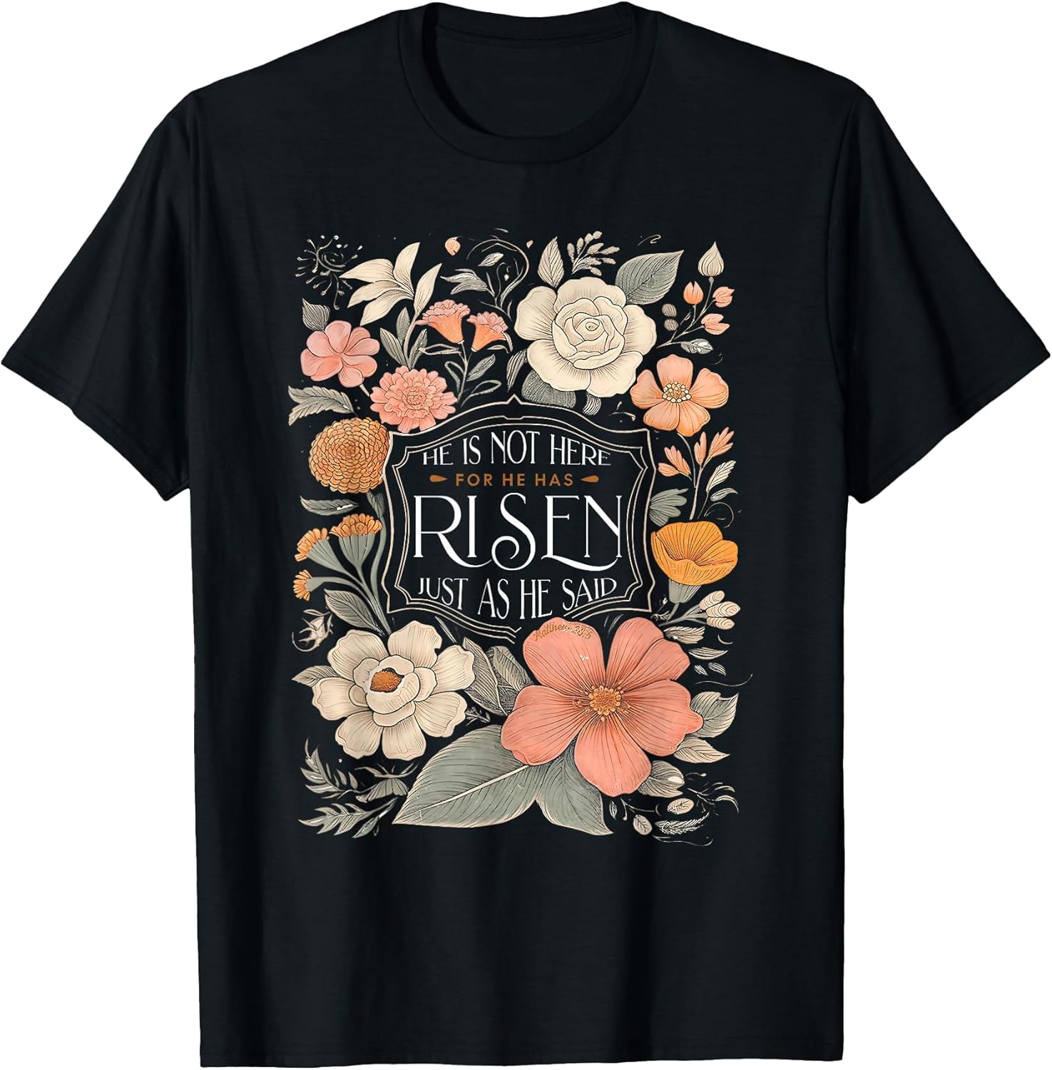 He is Not Here He Has Risen Christian Jesus Floral Easter T-Shirt