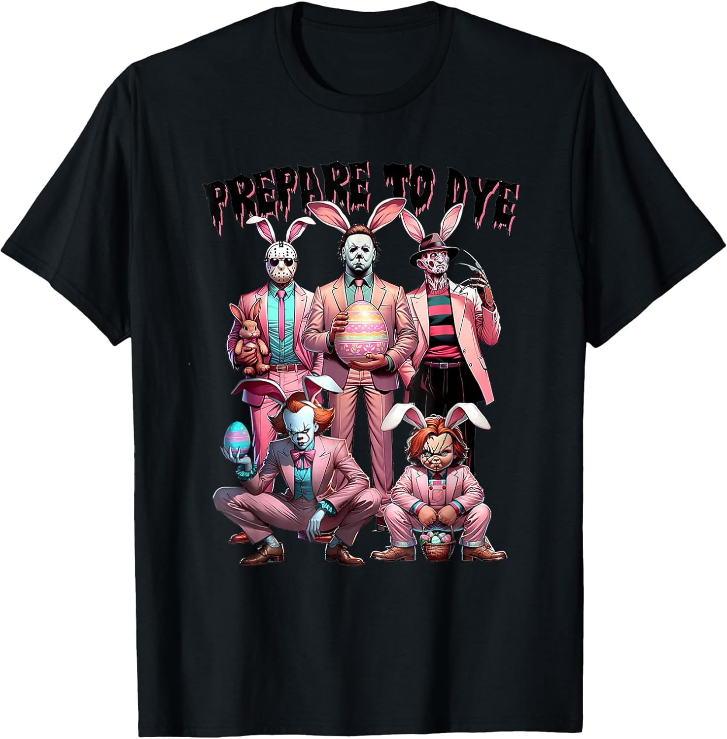Prepare to Groovy Dye Funny Bunny Easter Horror Dyeing Eggs T-Shirt