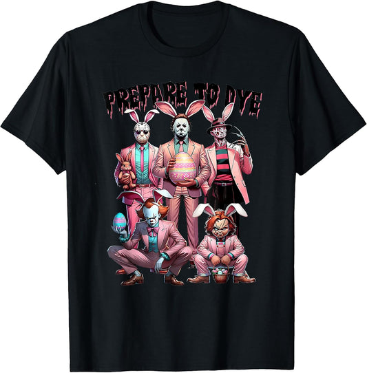 Prepare to Groovy Dye Funny Bunny Easter Horror Dyeing Eggs T-Shirt