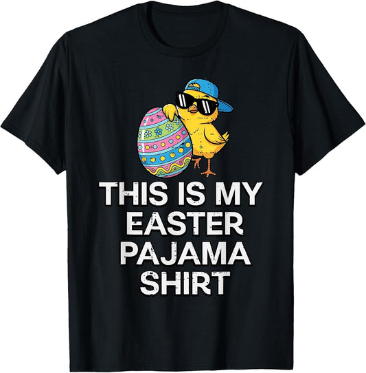 This is My Easter Pajama Shirt Chick Egg Boys Kids Men Women T-Shirt