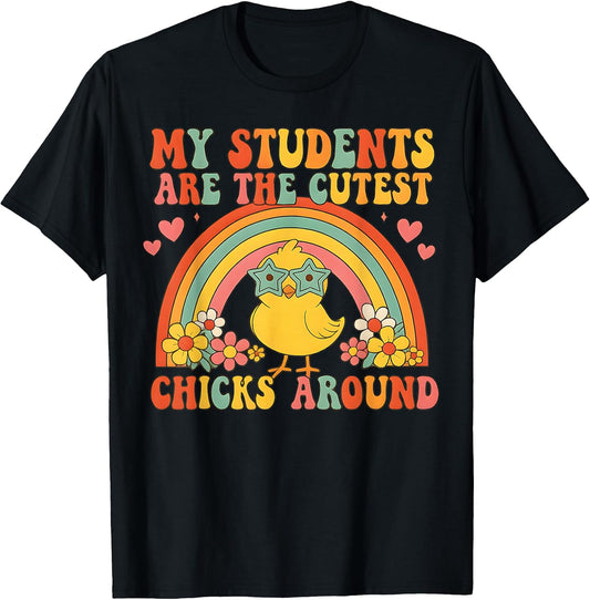 My Students are Cutest Chicks Around Retro Rainbow Easter T-Shirt