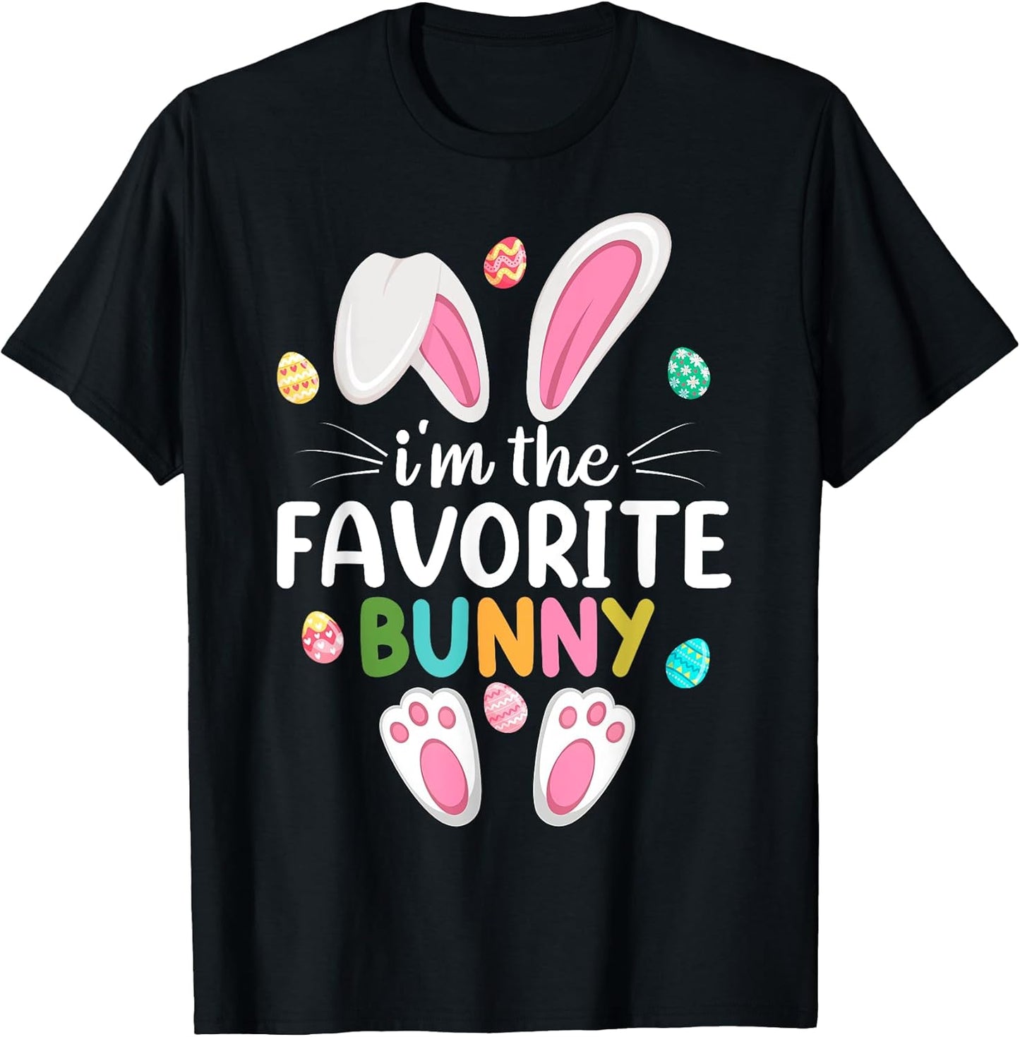 I'm The Favorite Bunny Matching Family Easter T-Shirt