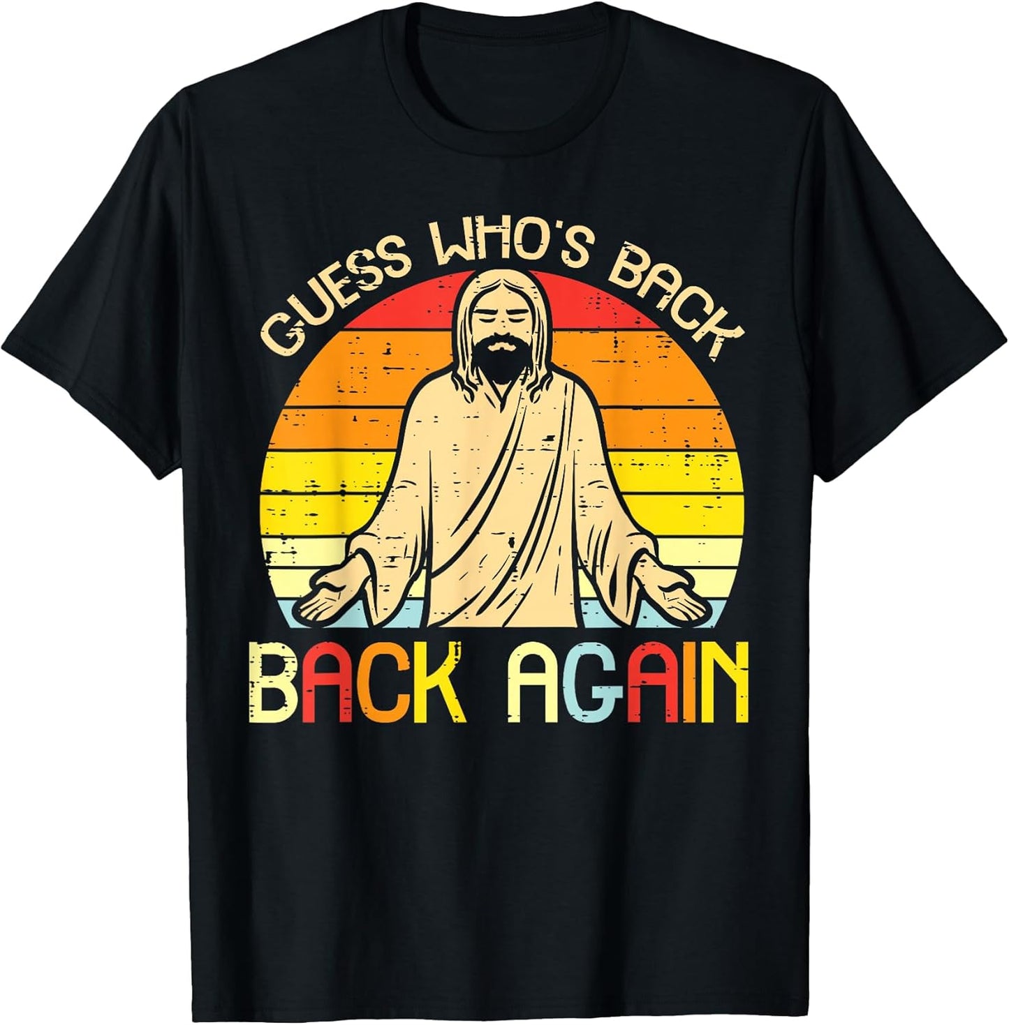 Easter Jesus Guess Whos Back Religious Christian Women Men T-Shirt