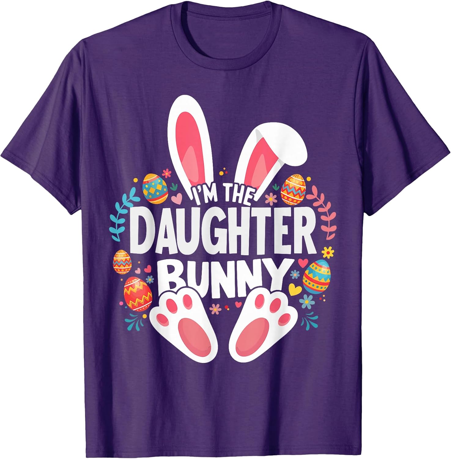 I'm The Daughter Bunny Matching Easter Family T-Shirt