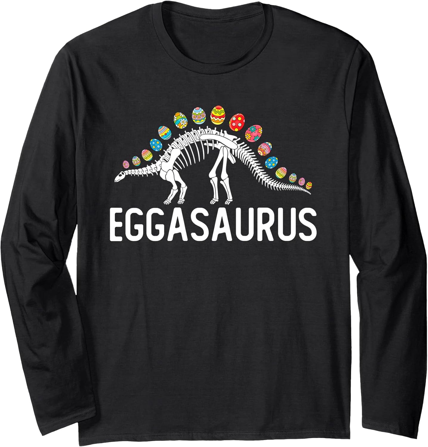 Eggasaurus Easter Egg Hunt Stegosaurus Dinosaur Easter Day Long Sleeve T-Shirt