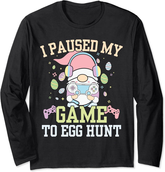 I Paused My Game To Egg Hunt Pastel Gamer Easter Gnome Long Sleeve T-Shirt