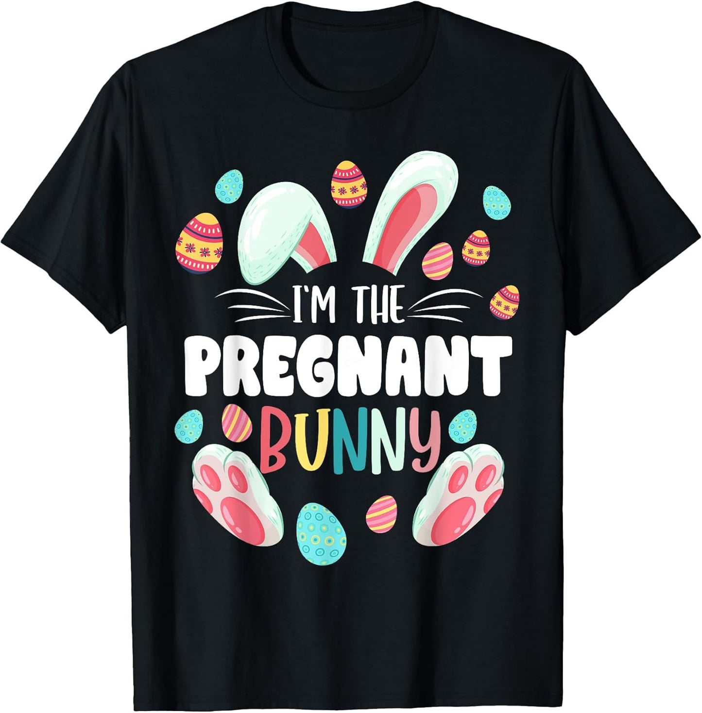 I'm The Pregnant Bunny Matching Family Easter Party T-Shirt