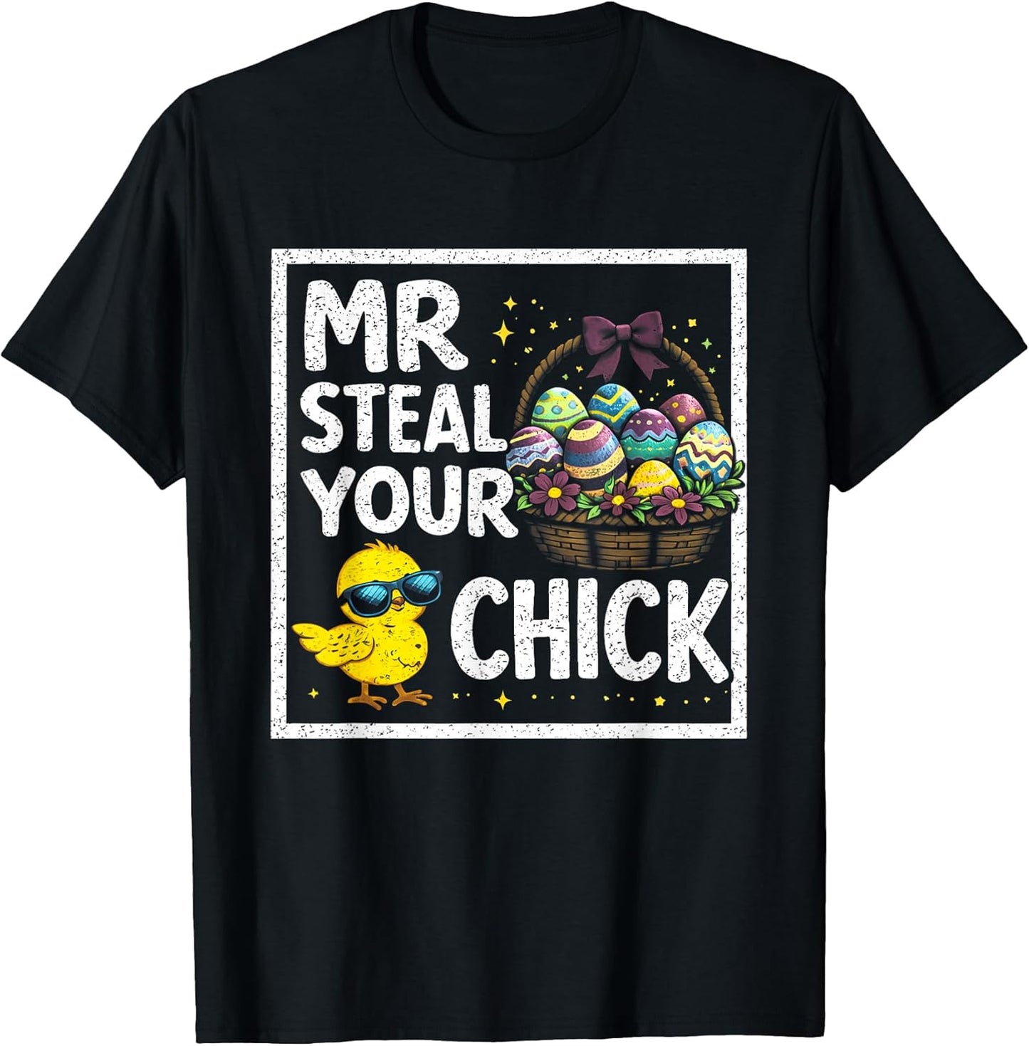 Easter Funny Mr Steal Your Chick Spring Vibes T-Shirt