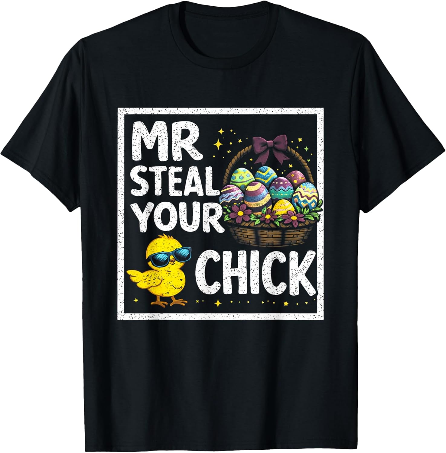 Easter Funny Mr Steal Your Chick Spring Vibes T-Shirt