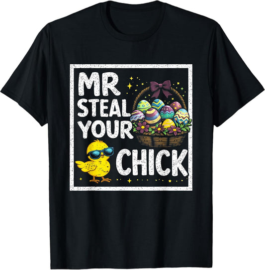 Easter Funny Mr Steal Your Chick Spring Vibes T-Shirt