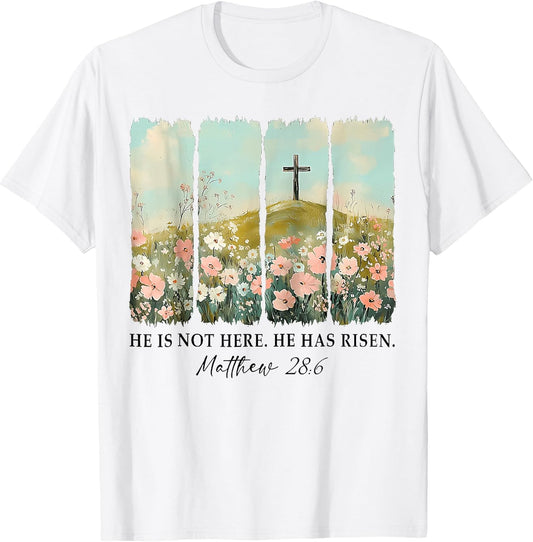 He is not here, He is Risen Wildflower Easter Christian T-Shirt