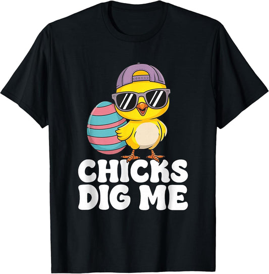 Chicks Dig Me Easter Toddler Boys Men Easter Funny 2025 T-Shirt