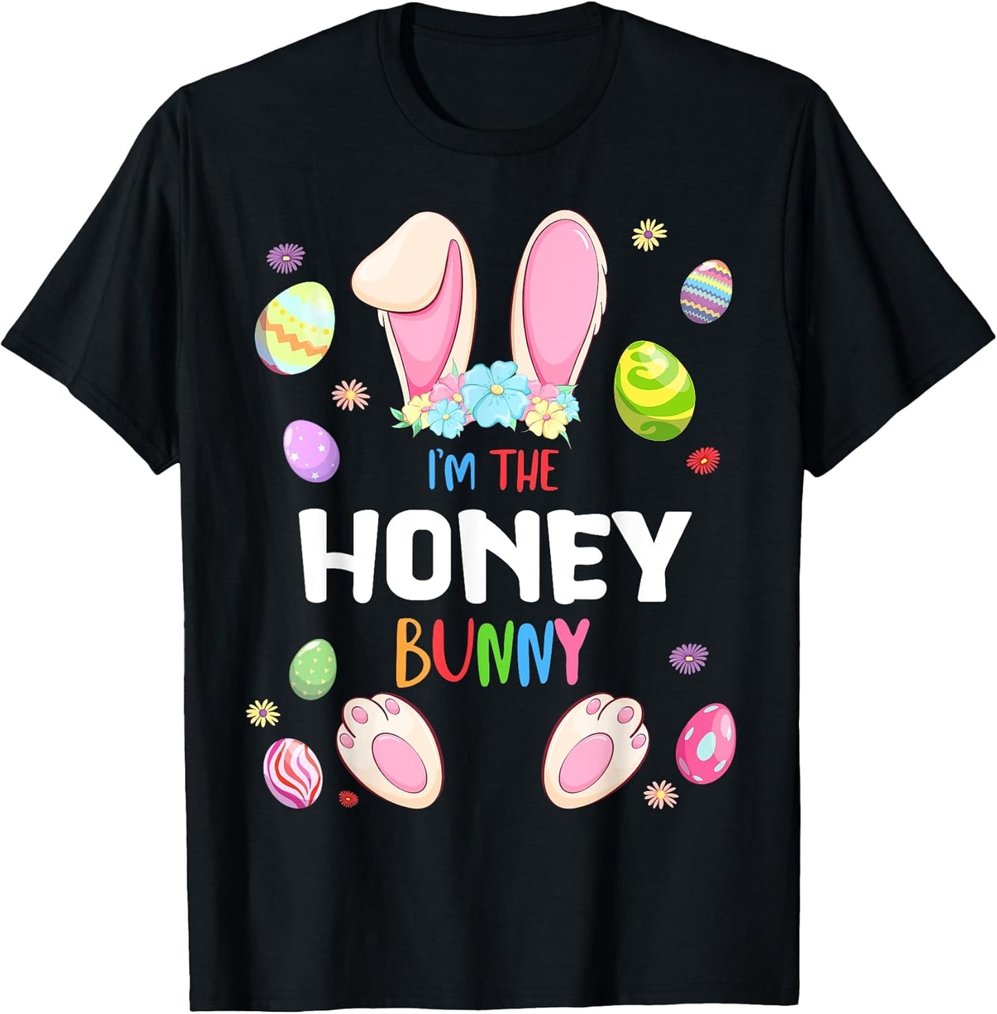 I'm The Honey Bunny Easter Party Matching Family T-Shirt
