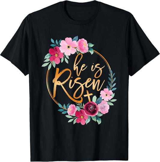 He is Risen Jesus Christian Easter Floral Wreath Women Girls T-Shirt