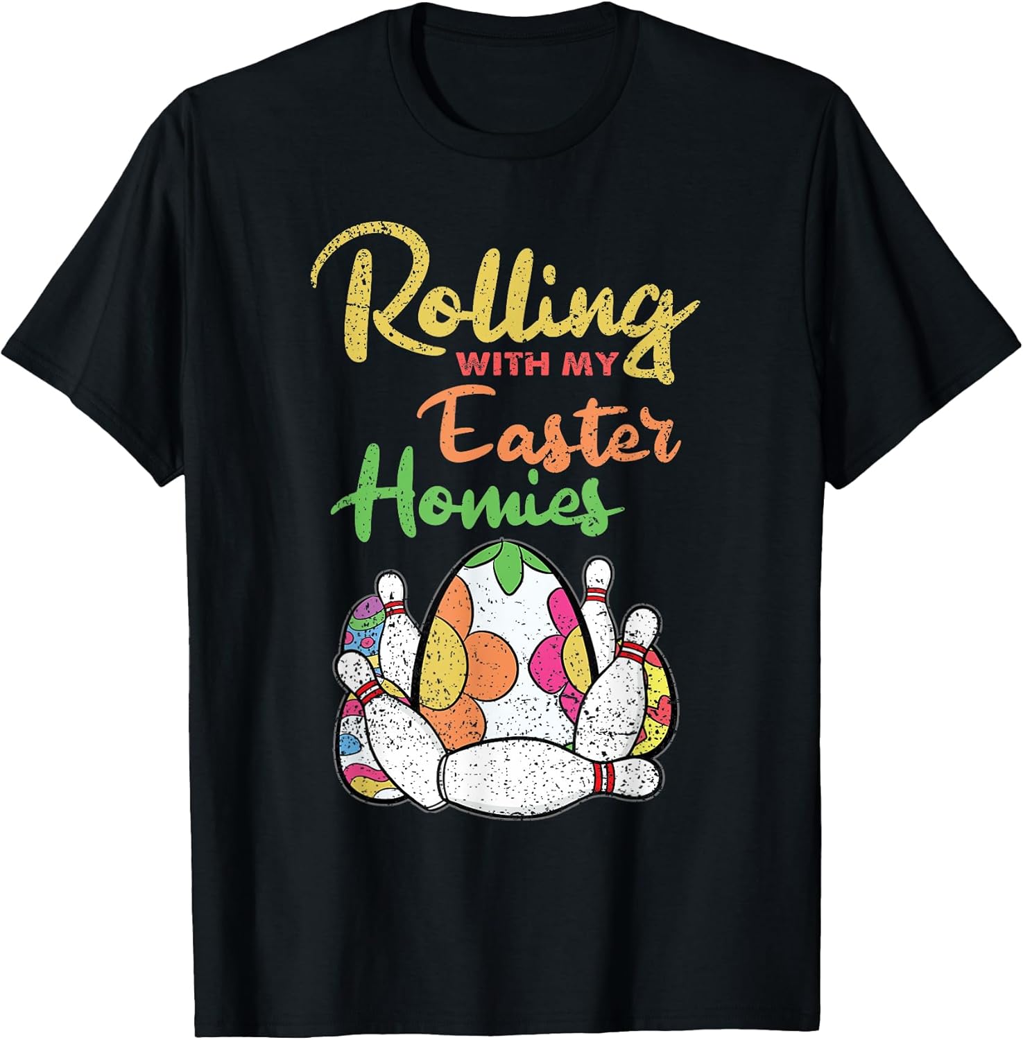 Easter Bowling Lover Rolling With My Homies Egg Hunting T-Shirt