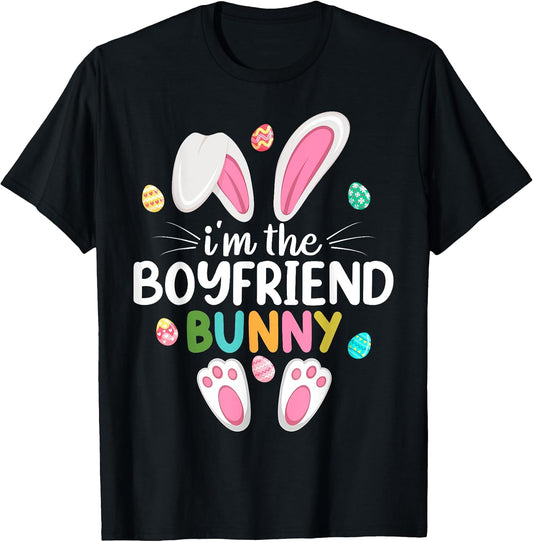 I'm Boyfriend Bunny Matching Family Easter T-Shirt