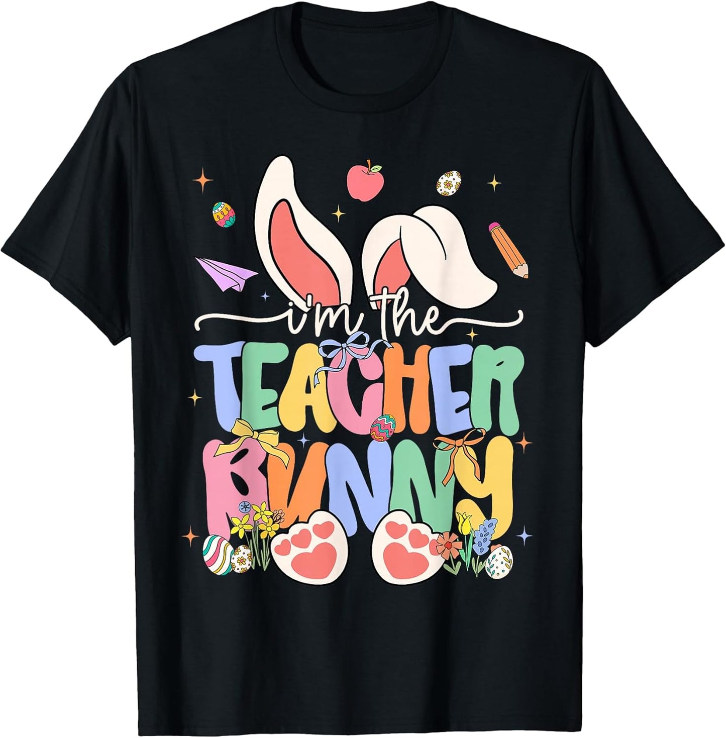 Easter Day I'm The Teacher Bunny Ears Men Women Kids T-Shirt