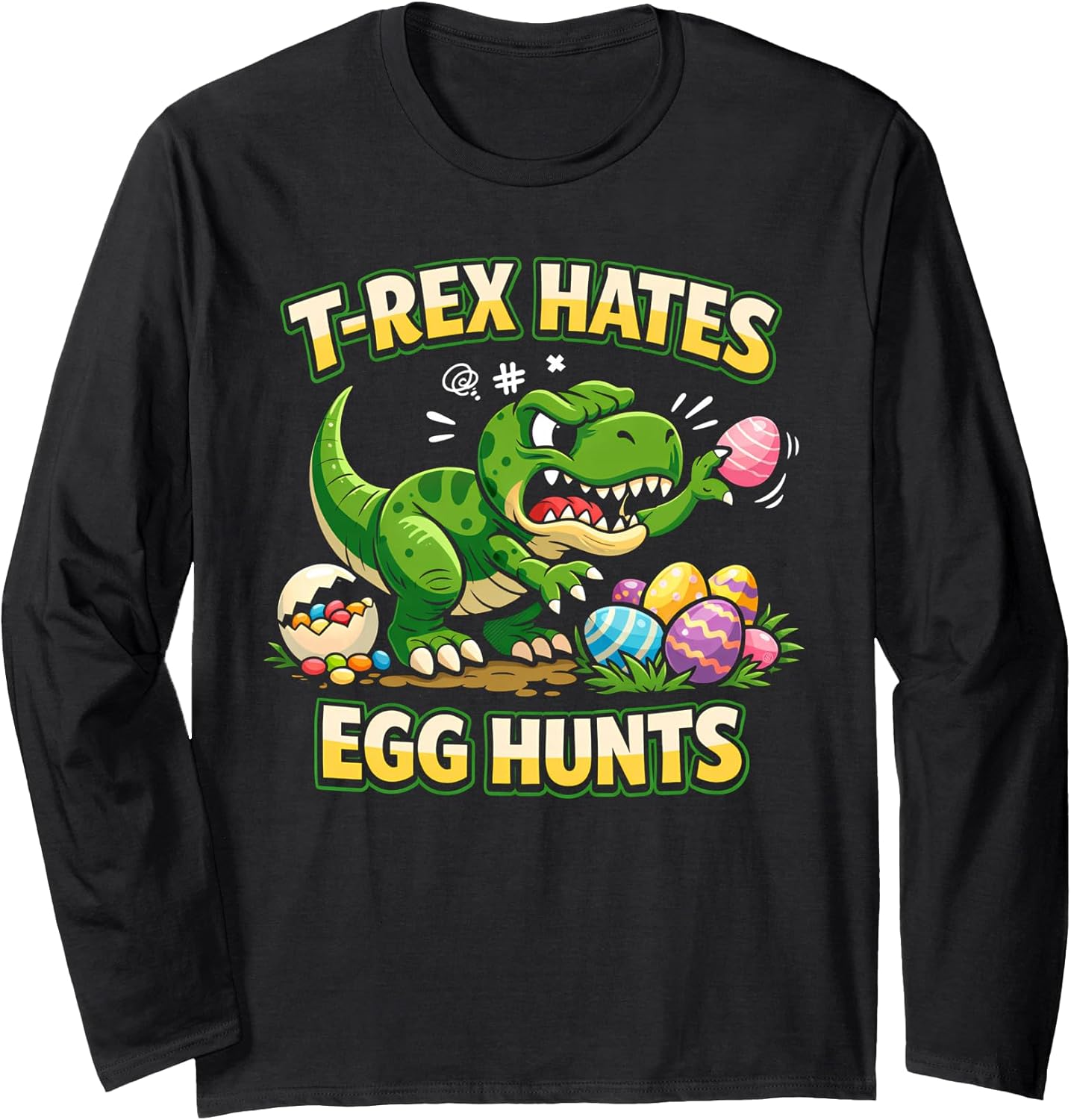 Easter T-Rex Hates Egg Hunts Funny Dinosaur Long Sleeve T-Shirt