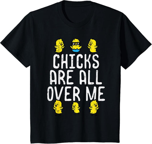 Kids Easter Chicks Are All Over Me Funny Boys Kids Toddler Youth T-Shirt