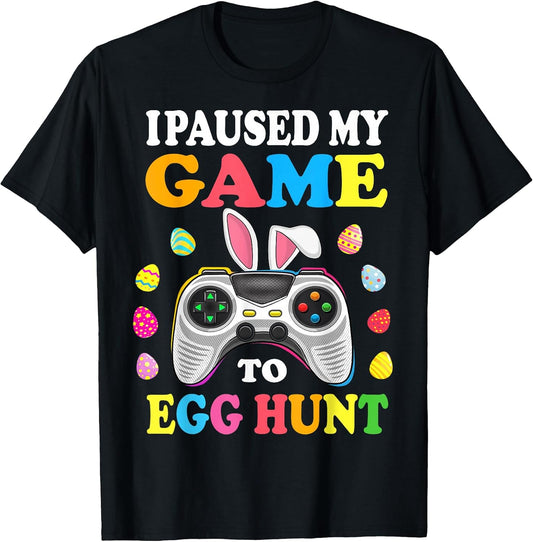 I Paused My Game To Egg Hunt Easter Funny Gamer Boys Kids T-Shirt