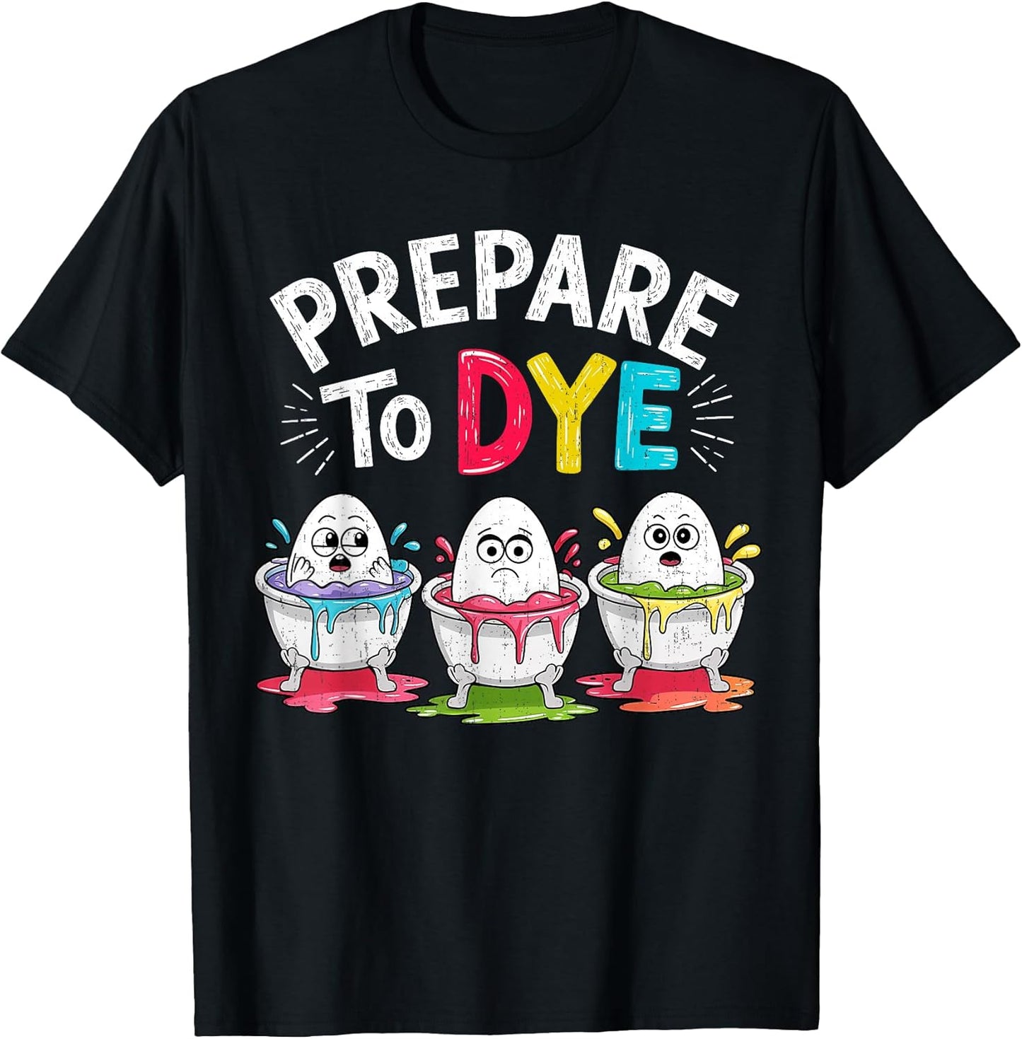 Prepare to Dye Funny Easter for Men Women Retro Men's Easter T-Shirt