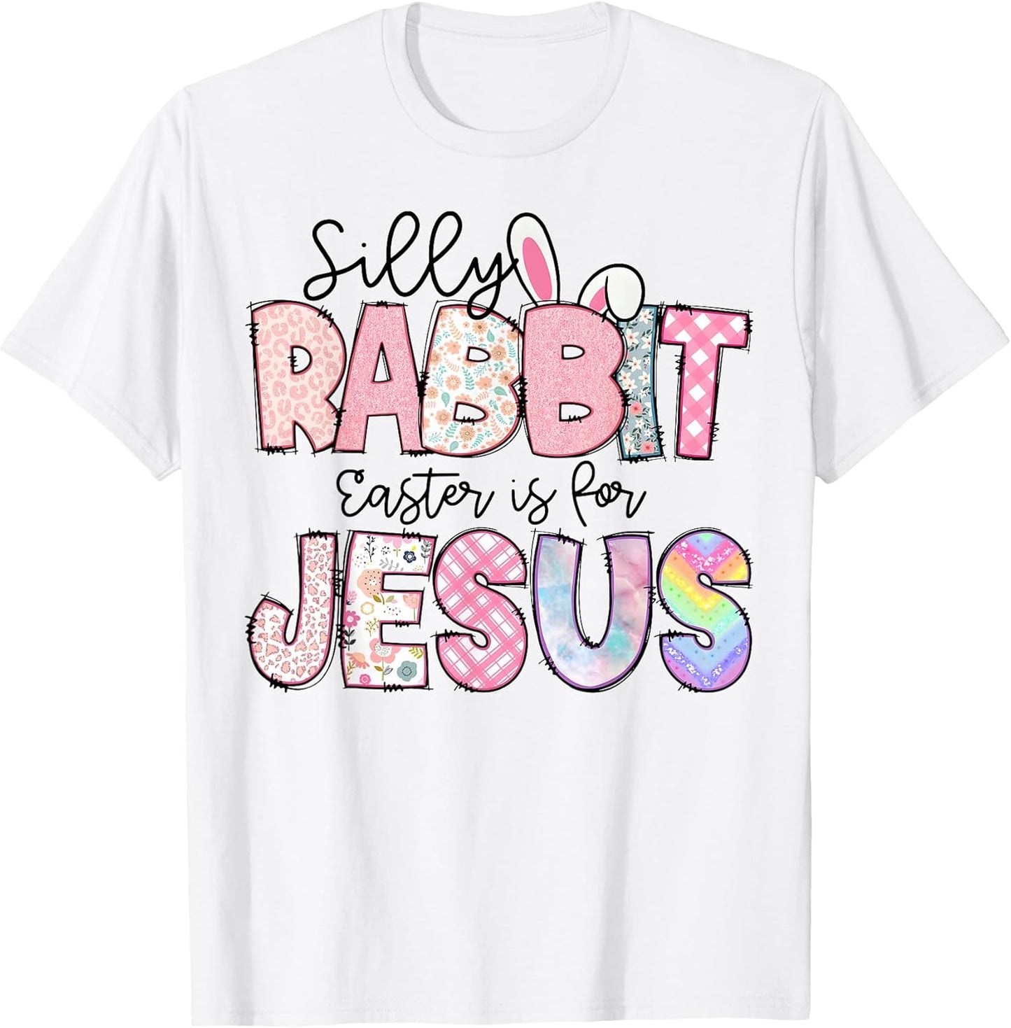 Silly Rabbit Easter Is For Jesus Kids Boys Girls
