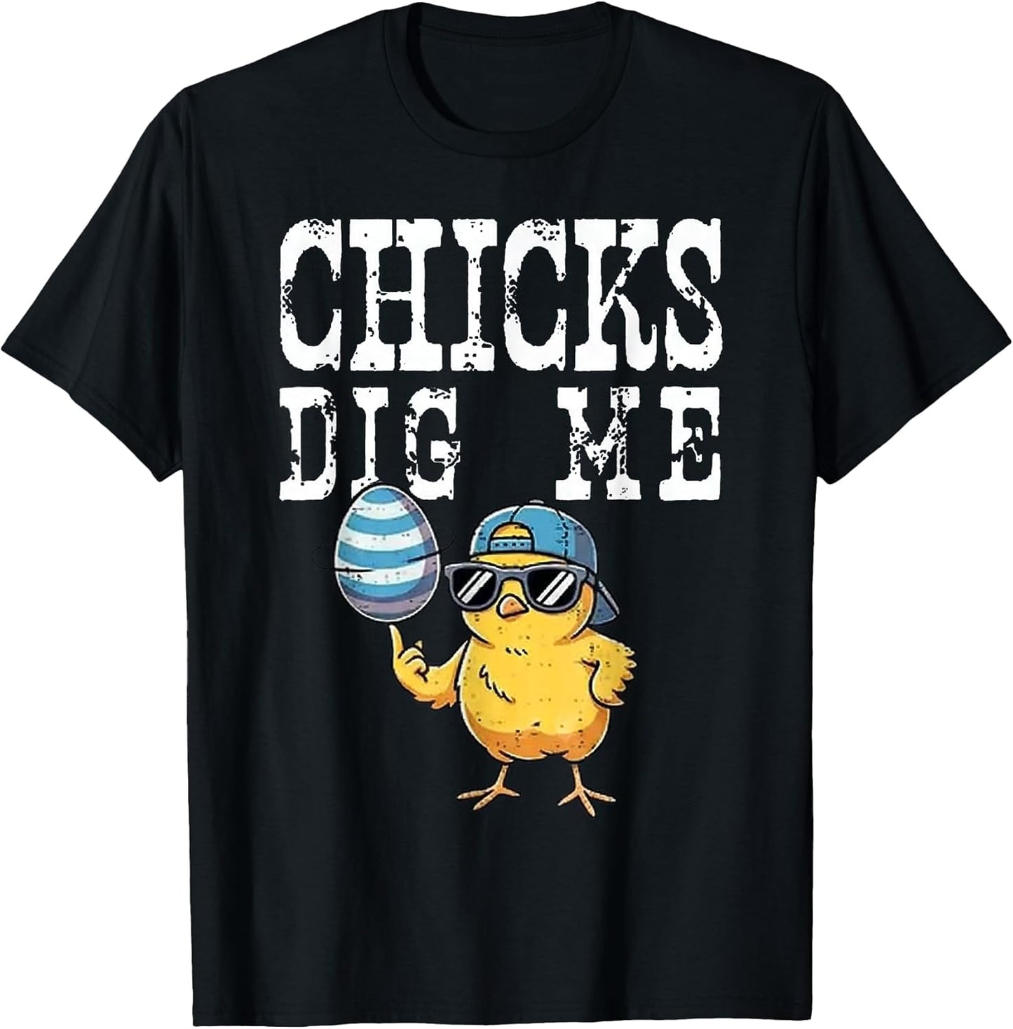 Funny Easter Day Chick Dig Me Chick Easter T-Shirt